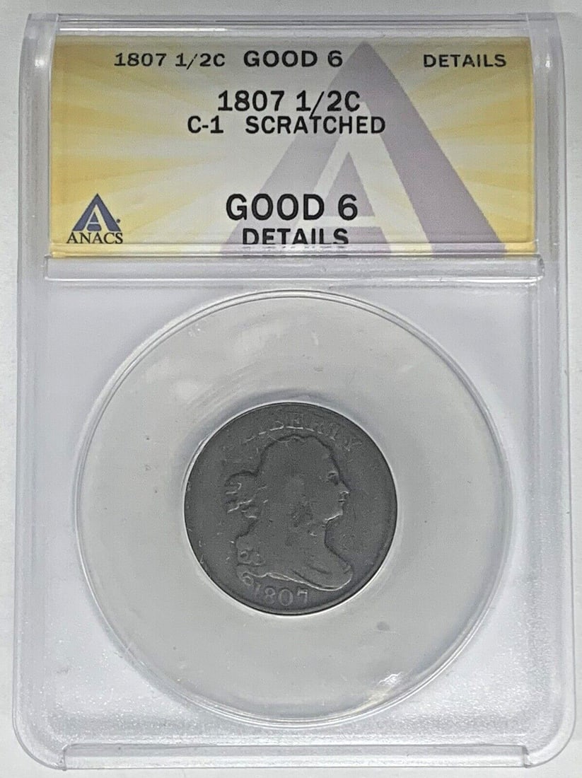 1807 Draped Bust Half Cent ANACS Certified G 6 C-1 Variety Scratched: 1807 Draped Bust Half Cent ANACS Certified G 6 C-1 Variety Scratched This is an 1807 Draped Bust Half Cent coin from the United States, certified by ANACS with a grade of G 6 Details. The coin is circ