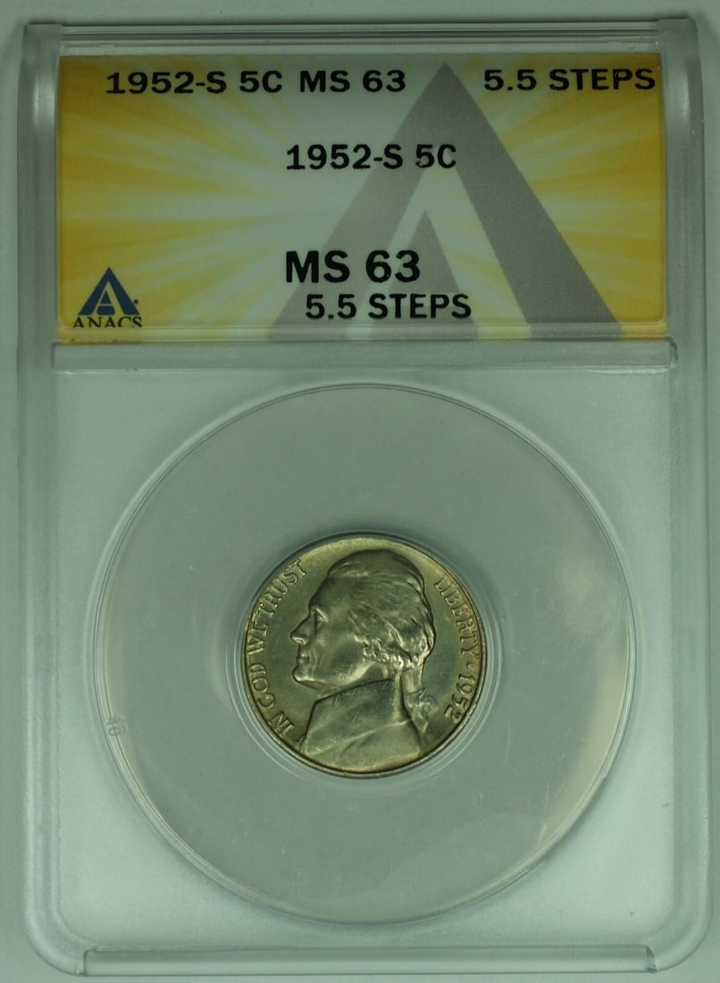 1952-S Jefferson Nickel Five Cent ANACS MS 63 Certified with 5.5 Steps: 1952-S Jefferson Nickel Five Cent ANACS MS 63 Certified with 5.5 Steps This is a 1952-S Jefferson Nickel with a denomination of 5 cents, graded MS 63 by ANACS. The coin is uncirculated and features th