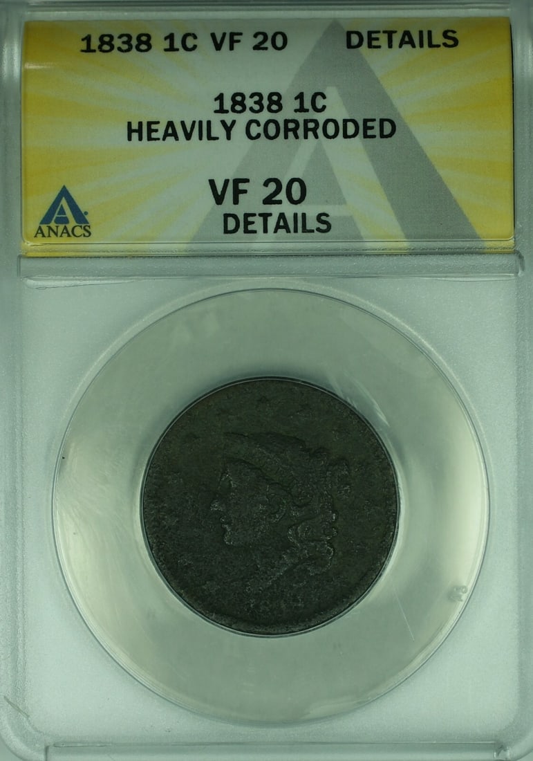 1838 Coronet Head Large Cent Philadelphia ANACS VF-20 Details Corroded: 1838 Coronet Head Large Cent Philadelphia ANACS VF-20 Details Corroded This 1838 Coronet Head Large Cent is certified by ANACS with a VF-20 Details grade and is noted as heavily corroded. Minted in Ph