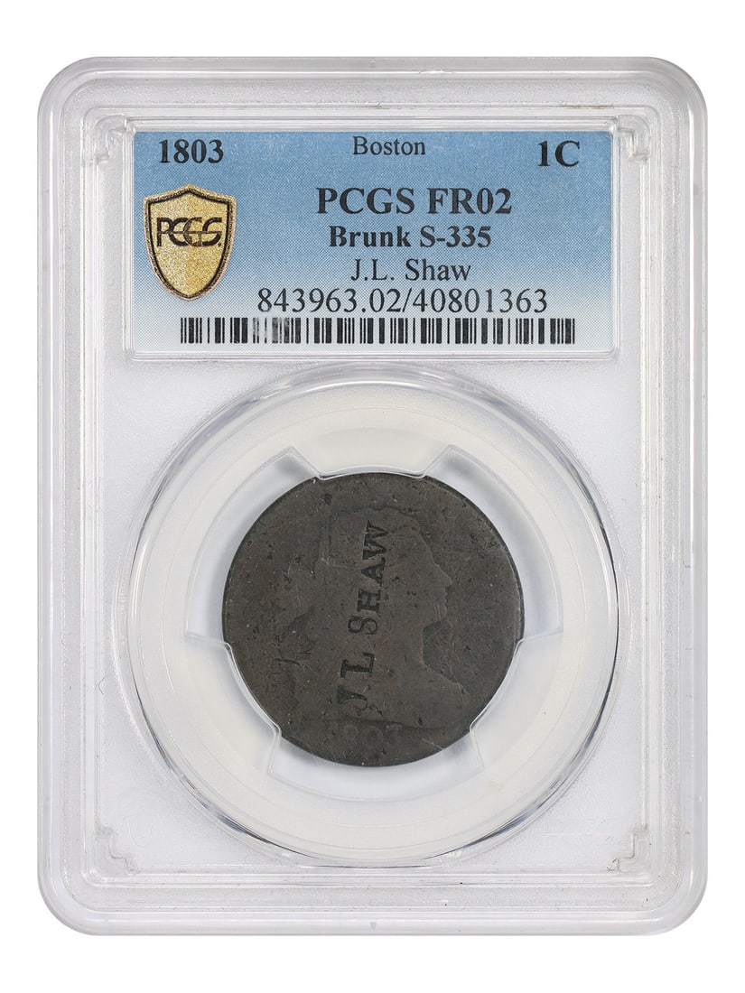 1803 Large Cent PCGS Fair 02 Brunk S-335 J L Shaw Boston: 1803 Large Cent PCGS Fair 02 Brunk S-335 J L Shaw Boston This 1803 1 cent coin is certified by PCGS with a grade of Fair 02 and is from the Colonials series. It is a circulated piece and features a br