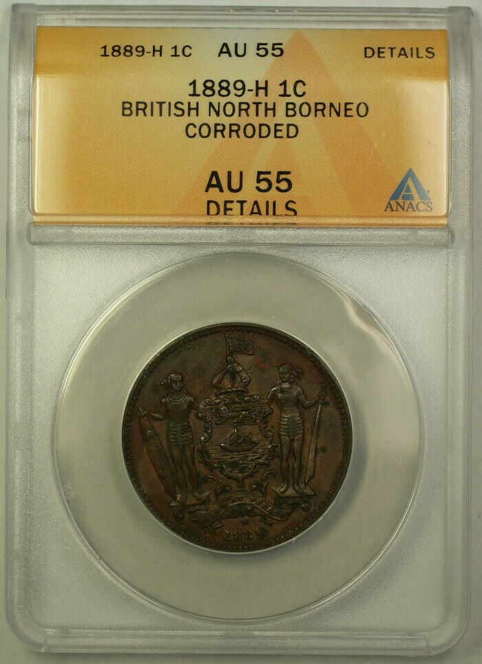 British North Borneo 1889-H 1 Cent Bronze Coin ANACS AU-55: British North Borneo 1889-H 1 Cent Bronze Coin ANACS AU-55 This is an 1889-H British North Borneo 1 Cent coin, certified by ANACS with a grade of AU-55 Details. The coin is composed of bronze and feat