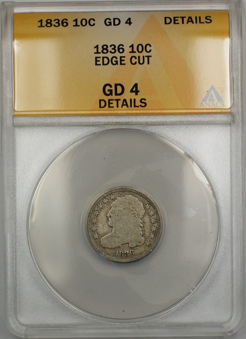 10c 1836 Capped Bust Silver Dime ANACS Graded GD 4 Details Edge Cut: 10c 1836 Capped Bust Silver Dime ANACS Graded GD 4 Details Edge Cut This 1836 Capped Bust Silver Dime features the classic design and was minted in Philadelphia. Graded by ANACS as GD 4 Details, this 