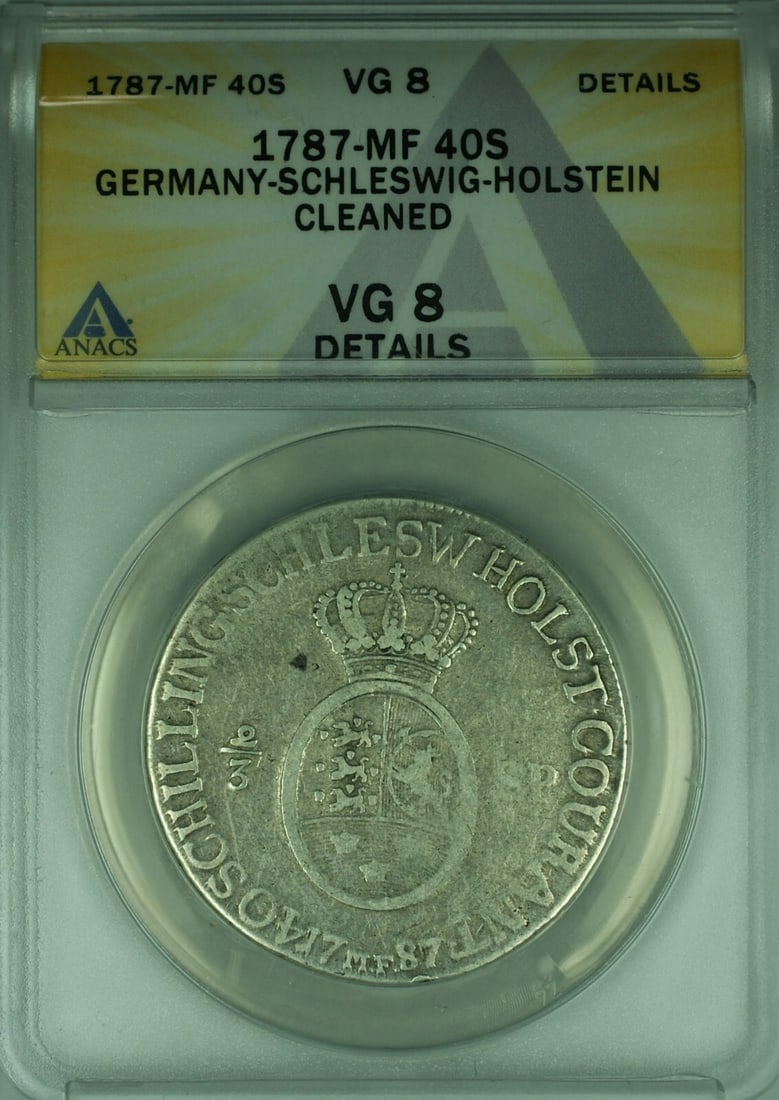 1787 Schleswig-Holstein 40 Schilling Silver Coin ANACS VG-8 Details Cleaned: 1787 Schleswig-Holstein 40 Schilling Silver Coin ANACS VG-8 Details Cleaned This 1787-MF Germany/Schleswig-Holstein 40 Schilling silver coin features the bust of King Christian VII of Denmark. Certifi