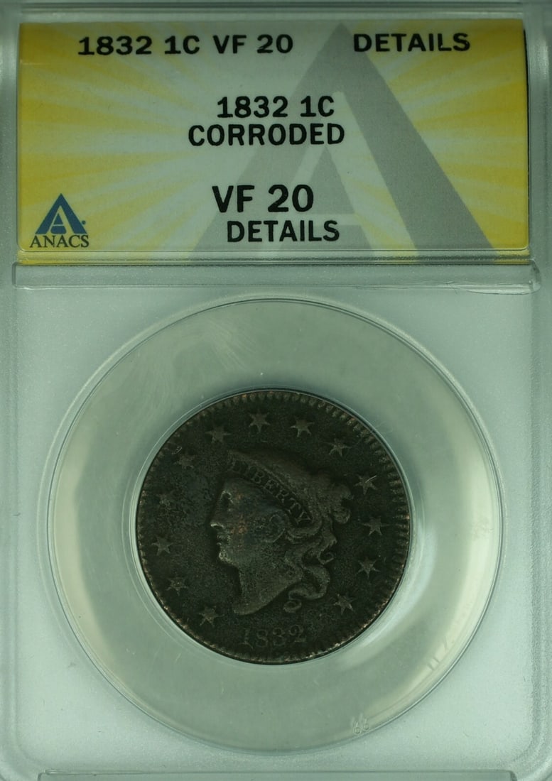 ANACS VF-20 1832 Coronet Head Large Cent Philadelphia Corroded: ANACS VF-20 1832 Coronet Head Large Cent Philadelphia Corroded This is an 1832 Coronet Head Large Cent from the United States, certified by ANACS with a grade of VF-20 Details and noted as corroded. T
