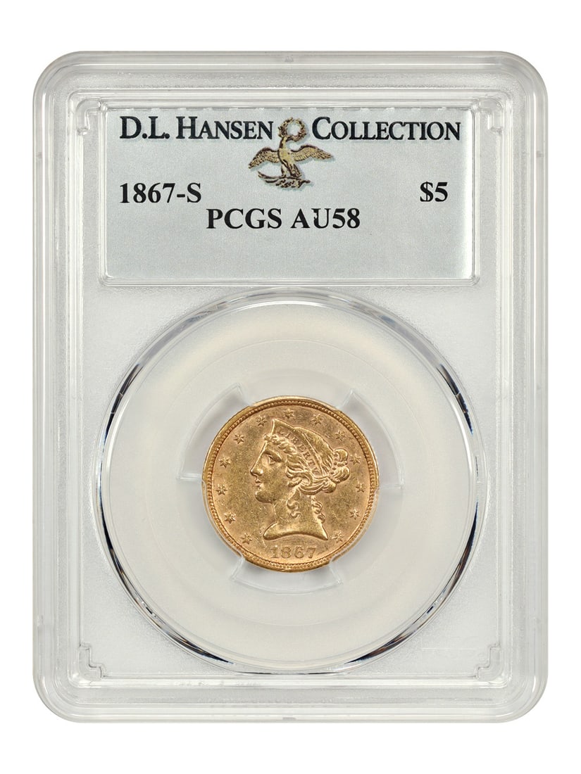 1867-S Liberty Head $5 Gold Coin PCGS AU58 D.L. Hansen: 1867-S Liberty Head $5 Gold Coin PCGS AU58 D.L. Hansen This 1867-S Liberty Head $5 Gold Coin is certified by PCGS with a grade of AU58, making it a remarkable find for collectors. Struck at the San Fr