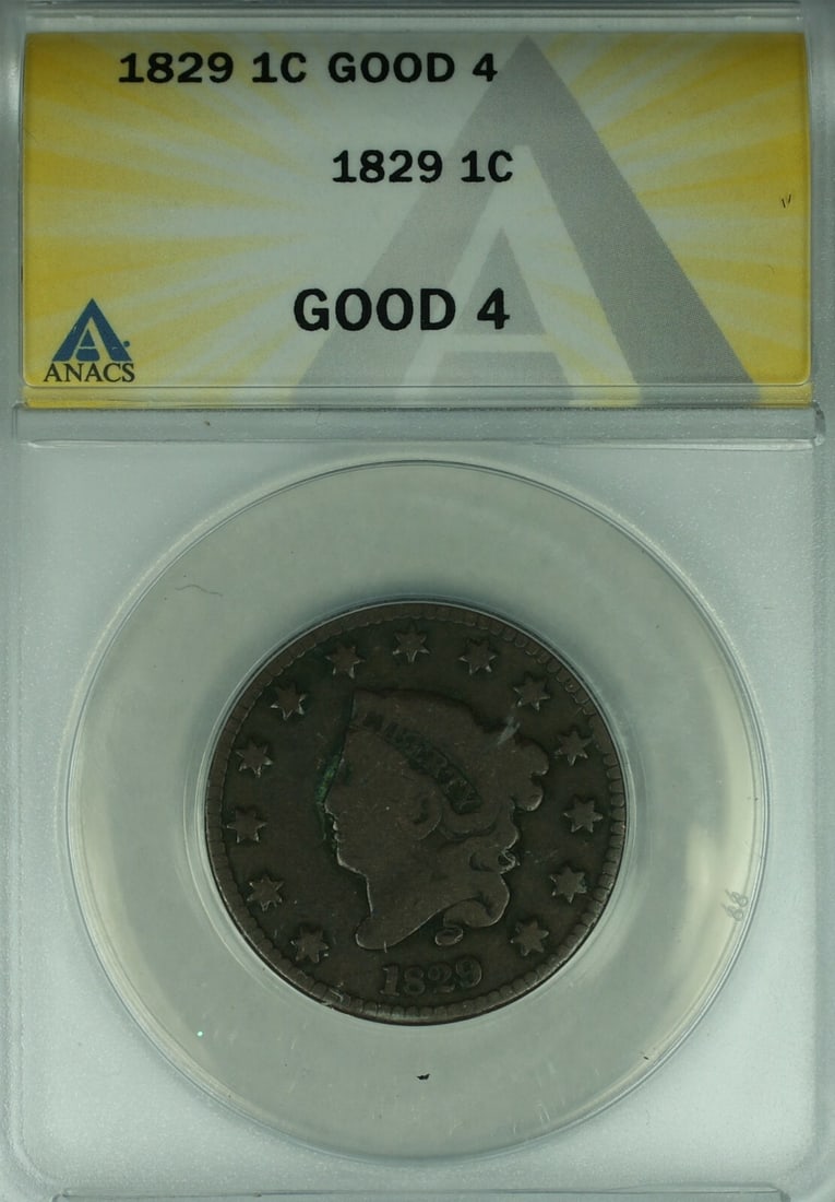 1829 Coronet Head Large Cent ANACS Graded Good 4 Philadelphia Mint: 1829 Coronet Head Large Cent ANACS Graded Good 4 Philadelphia Mint This 1829 Coronet Head Large Cent was minted in Philadelphia and is certified by ANACS with a grade of GOOD-4. The coin is circulated