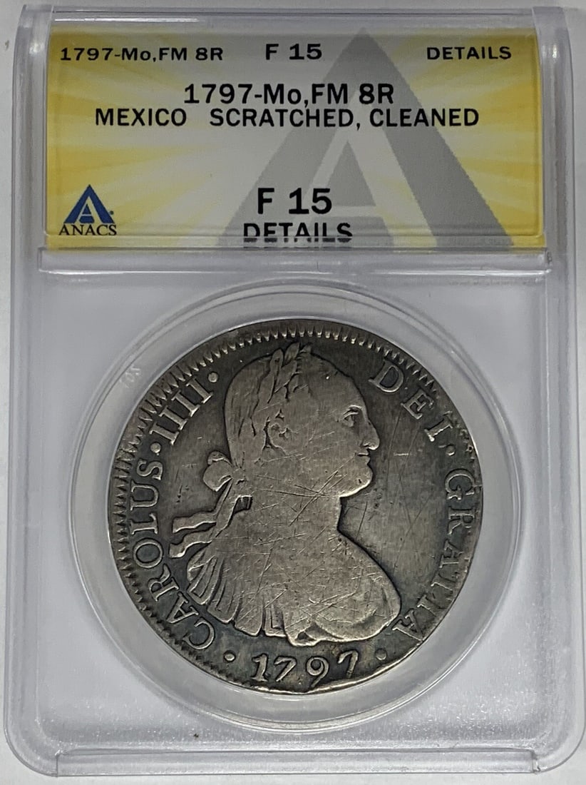 1797 Mexico 8 Reales Silver Coin ANACS F 15 Details Cleaned: 1797 Mexico 8 Reales Silver Coin ANACS F 15 Details Cleaned This 1797-Mo FM Mexico 8 Reales coin is a certified colonial-era silver piece. Graded F 15 by ANACS, it has been noted as cleaned. This hist
