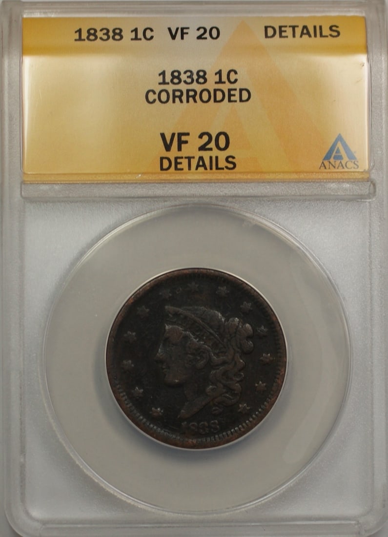 1838 Copper Large Cent ANACS VF 20 Corroded Philadelphia Mint 1C Coin: 1838 Copper Large Cent ANACS VF 20 Corroded Philadelphia Mint 1C Coin This 1838 Large Cent 1C coin has been certified by ANACS with a grade of VF 20 Details and noted as corroded. Struck in copper at 
