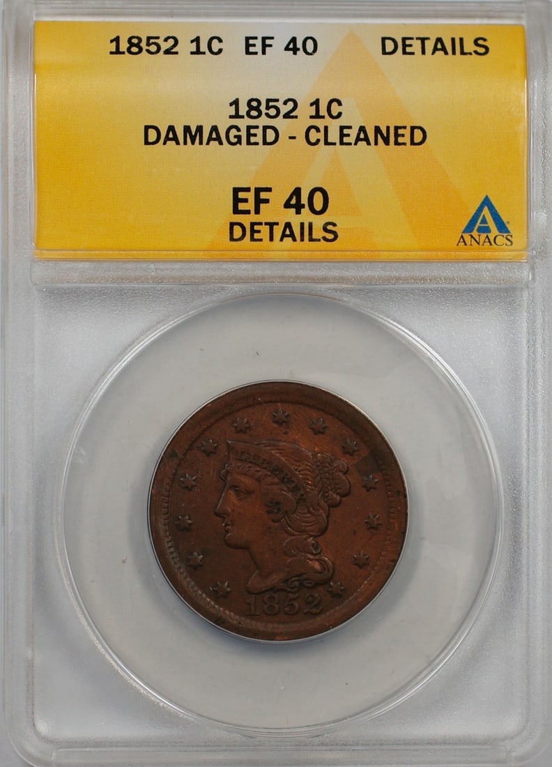 Braided Hair 1852 Copper Large Cent ANACS EF 40 Damaged Cleaned: Braided Hair 1852 Copper Large Cent ANACS EF 40 Damaged Cleaned This is an 1852 Braided Hair Large Cent, certified by ANACS with a grade of EF 40 Details. The coin was minted in Philadelphia and is co