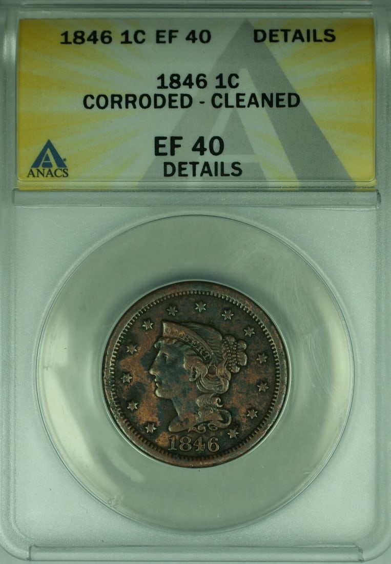 1846 Braided Hair Large Cent Copper Coin ANACS EF-40 Corroded Cleaned: 1846 Braided Hair Large Cent Copper Coin ANACS EF-40 Corroded Cleaned This 1846 Braided Hair Large Cent is certified by ANACS with a grade of EF-40 Details. The coin, minted in Philadelphia, is compos