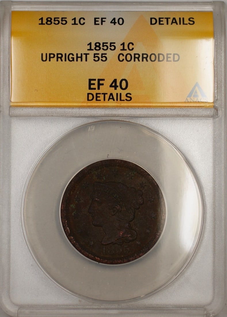 ANACS EF 40 1855 Large Cent Copper Coin With Corrosion Details: ANACS EF 40 1855 Large Cent Copper Coin With Corrosion Details This is an 1855 Large Cent 1c coin from the United States, certified by ANACS with a grade of EF 40 and noted as Upright 55 Details with 