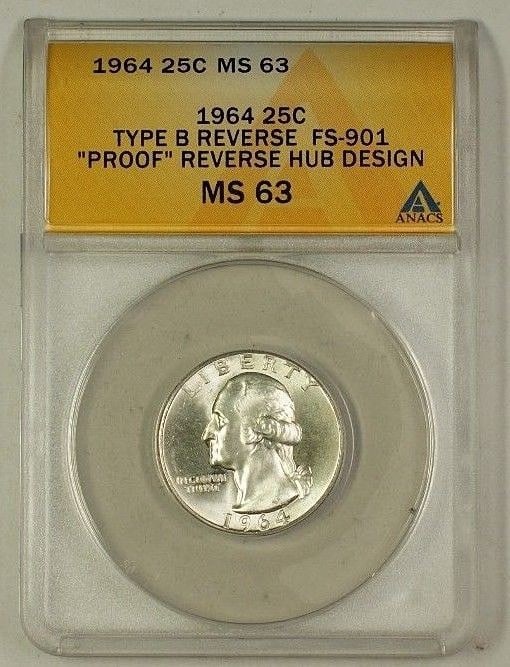 Type B Reverse 1964 Silver Washington Quarter ANACS MS 63 FS-901 Philadelphia: Type B Reverse 1964 Silver Washington Quarter ANACS MS 63 FS-901 Philadelphia This 1964 Washington Silver Quarter features the Type B reverse, also known as the FS-901 "Proof" reverse hub design. Cert