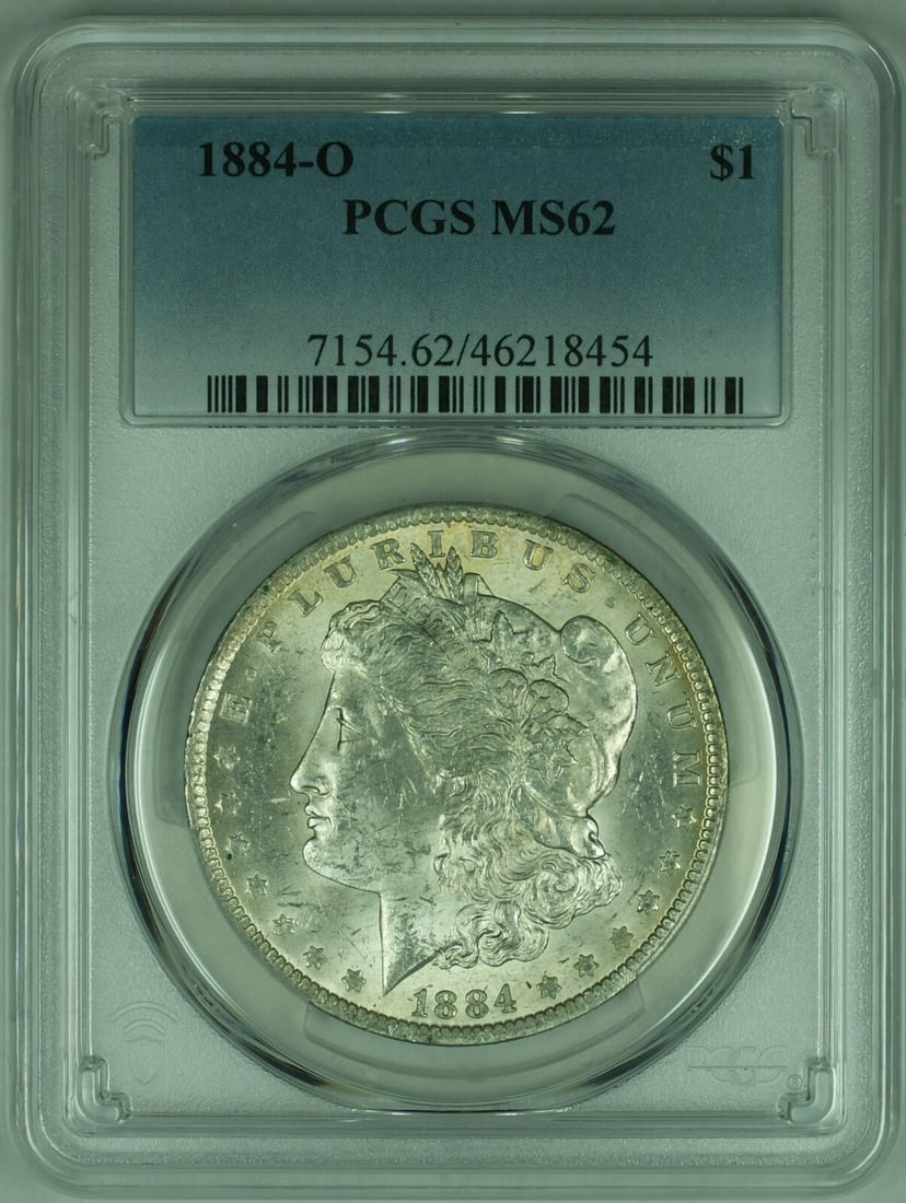 PCGS MS-62 1884-O New Orleans Morgan Silver Dollar $1 Coin: PCGS MS-62 1884-O New Orleans Morgan Silver Dollar $1 Coin This is an 1884-O Morgan Silver Dollar certified by PCGS with a grade of MS-62. Minted in New Orleans, this uncirculated coin is composed of 