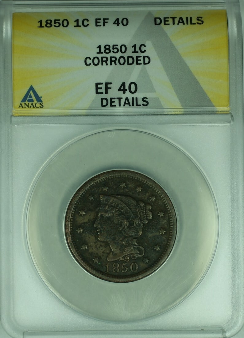 ANACS EF-40 Grade 1850 Braided Hair Large Cent Corroded Copper Coin: ANACS EF-40 Grade 1850 Braided Hair Large Cent Corroded Copper Coin This 1850 Braided Hair Large Cent is certified by ANACS with a grade of EF-40 Details and noted as corroded. Minted in Philadelphia,