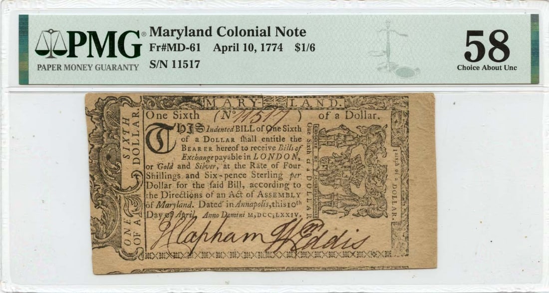 1774 $1/6 Maryland Colonial Note MD-61 PMG AU58 Certified: 1774 $1/6 Maryland Colonial Note MD-61 PMG AU58 Certified This 1774 April 10 Maryland Colonial Note, designated as FR#MD-61, is graded AU58 by PMG, indicating it is in choice condition despite being c