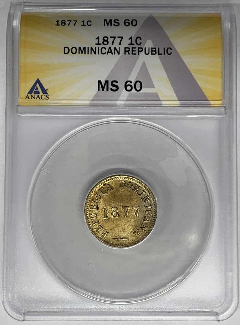 1877 Brass Dominican Republic 1 Centavo ANACS MS 60 Certified Coin (1 of 2)
