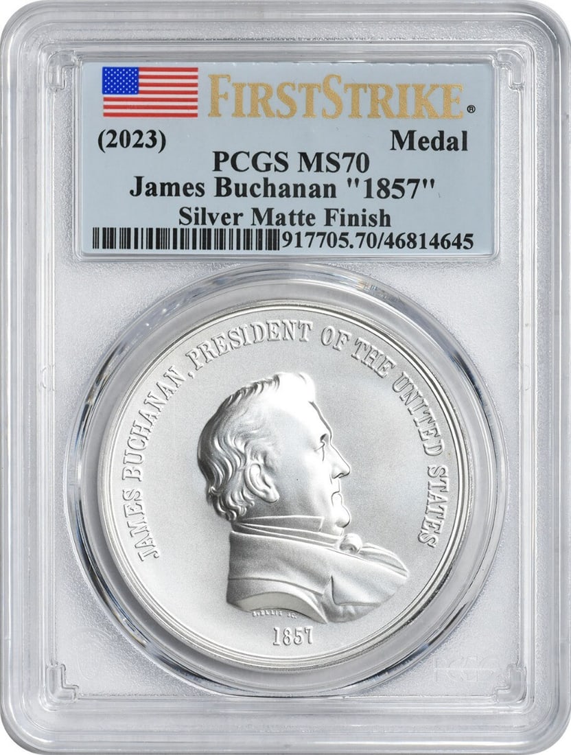 2023 James Buchanan Silver Matte Medal MS70 PCGS First Strike: 2023 James Buchanan Silver Matte Medal MS70 PCGS First Strike This 2023 James Buchanan silver medal features a matte finish and is graded MS70 by PCGS. Struck as a special strike by the U.S. Mint in P