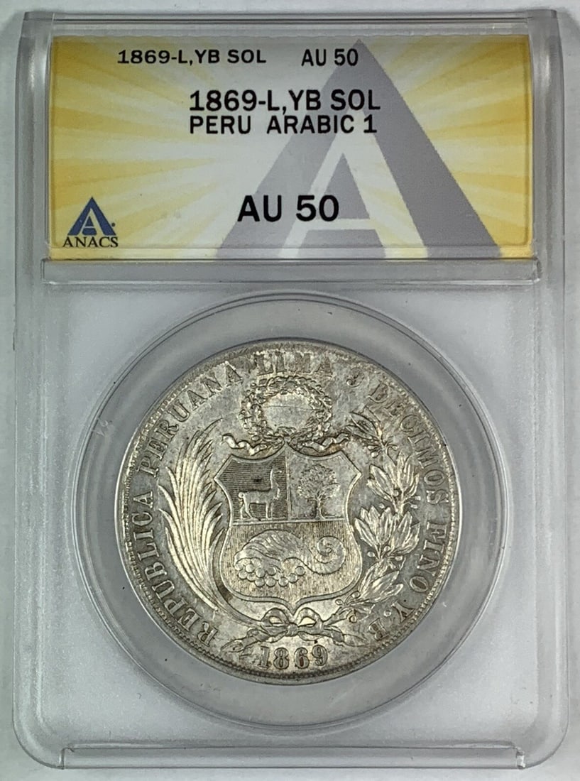 Peru 1869-L Silver 1 Sol ANACS AU 50 Certified Coin (1 of 2)