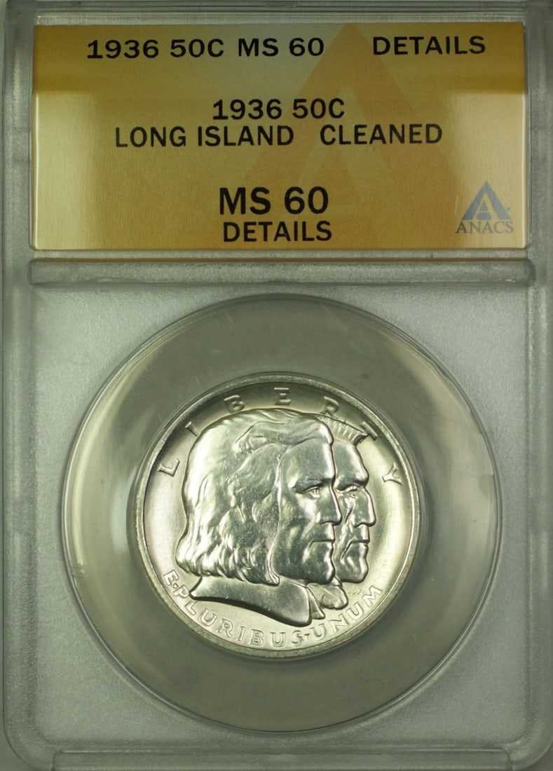 1936 Long Island Commemorative 50C Silver Half Dollar ANACS MS60 Details Cleaned: 1936 Long Island Commemorative 50C Silver Half Dollar ANACS MS60 Details Cleaned This is a 1936 Long Island Commemorative Silver Half Dollar with a denomination of 50 cents. The coin is graded MS-60 D
