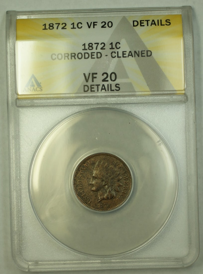 Indian Head Cent 1872 Copper Coin ANACS VF-20 Corroded Cleaned: Indian Head Cent 1872 Copper Coin ANACS VF-20 Corroded Cleaned This is an 1872 Indian Head Cent, certified by ANACS with a grade of VF-20 Details. The coin is composed of copper and was minted in Phil