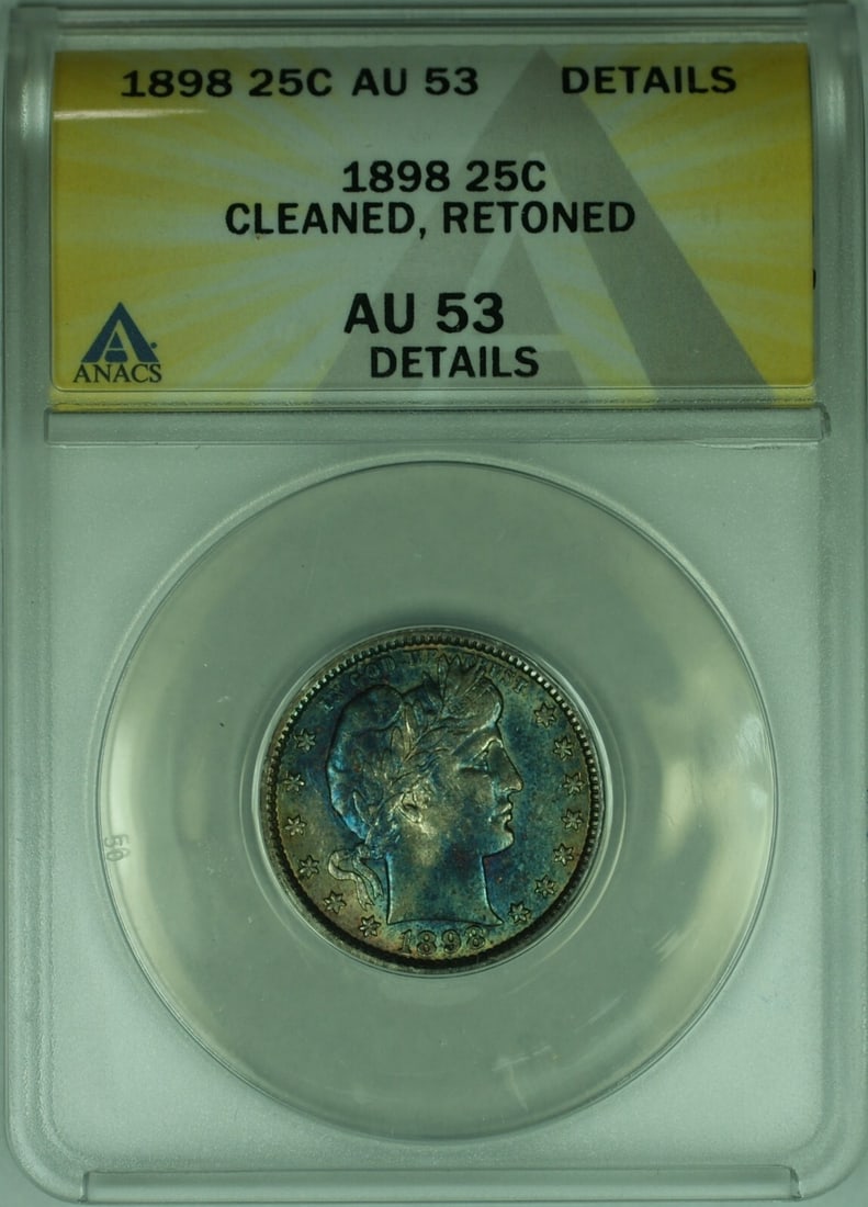 1898 Barber Quarter Silver 25C ANACS AU-53 Details Cleaned Retoned: 1898 Barber Quarter Silver 25C ANACS AU-53 Details Cleaned Retoned This 1898 Barber Silver Quarter was minted in Philadelphia and is composed of 90% silver. Certified by ANACS with a grade of AU-53 De