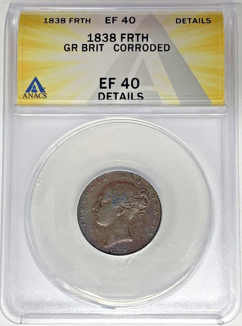 ANACS XF 40 1838 United Kingdom Farthing Coin With Corrosion Details: ANACS XF 40 1838 United Kingdom Farthing Coin With Corrosion Details This is an 1838 Great Britain farthing coin, certified by ANACS with a grade of XF 40 Details. The coin is noted as corroded and is