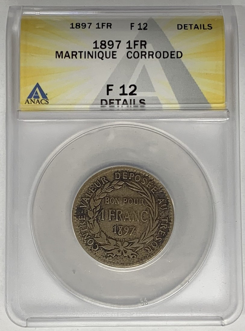 ANACS Certified 1897 Martinique 1 Franc F 12 Corroded Coin: ANACS Certified 1897 Martinique 1 Franc F 12 Corroded Coin 1897 Martinique 1 Franc coin certified by ANACS with a grade of F 12. The coin shows signs of corrosion and is in pre-owned condition. Specif