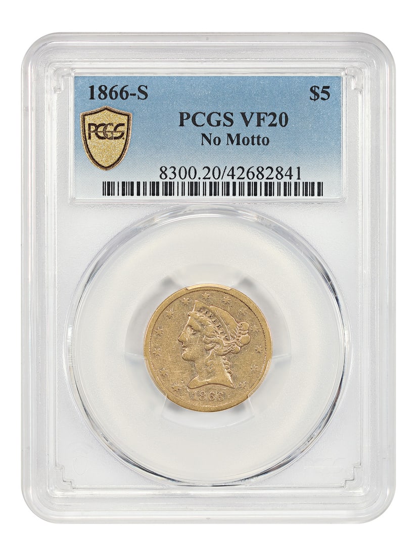 1866 San Francisco Liberty Head $5 Gold Coin PCGS VF20 No Motto Variety: 1866 San Francisco Liberty Head $5 Gold Coin PCGS VF20 No Motto Variety This 1866-S $5 Liberty Head gold coin is a significant transitional issue, representing the final year of the No Motto design ty