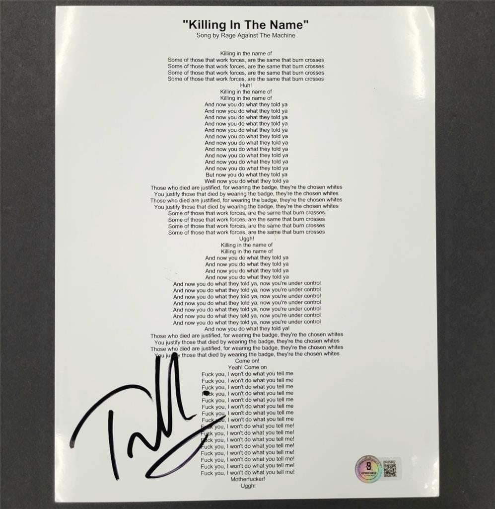 Killing in the Name Lyric Sheet 8.5x11 Signed by Tom Morello Beckett Authenticated: Killing in the Name Lyric Sheet 8.5x11 Signed by Tom Morello Beckett Authenticated This is an original 8.5x11 inch song lyric sheet for "Killing in the Name" signed by Tom Morello. The autograph has b