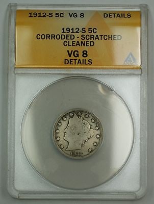 ANACS VG-8 Details 1912-S Liberty V Nickel 5c: ANACS VG-8 Details 1912-S Liberty V Nickel 5c This 1912-S Liberty "V" Nickel 5-cent coin has been graded VG-8 Details by ANACS. The coin exhibits signs of corrosion, cleaning, and scratches. It is enc