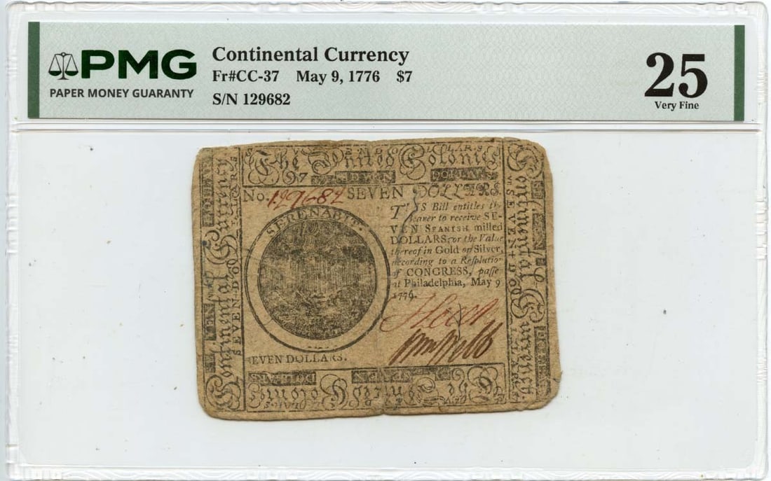 May 9 1776 Continental Currency Seven Dollar Note PMG VF25: May 9 1776 Continental Currency Seven Dollar Note PMG VF25 This is a $7 Continental Currency note dated May 9, 1776, from the United States. The note has been certified by PMG with a grade of VF25, in