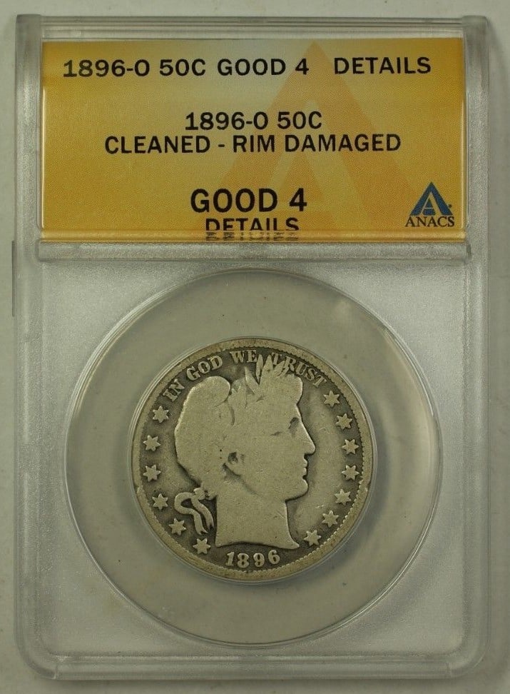 ANACS Certified 1896-O Barber Half Dollar Silver 50C Cleaned Rim Damage G-4: ANACS Certified 1896-O Barber Half Dollar Silver 50C Cleaned Rim Damage G-4 This 1896-O US Barber Silver Half Dollar is certified by ANACS with a G-4 Details grade. Minted in New Orleans, the coin is 