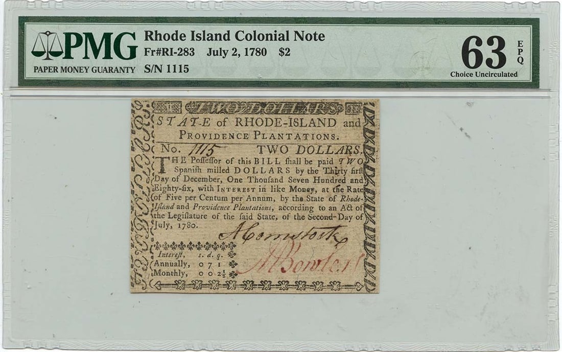 1780 $2 Rhode Island Colonial Note RI-283 PMG MS63 Fully Signed: 1780 $2 Rhode Island Colonial Note RI-283 PMG MS63 Fully Signed This is a fully signed $2 Rhode Island Colonial Note from July 2, 1780, certified by PMG with a grade of CU63 EPQ. This note showcases t