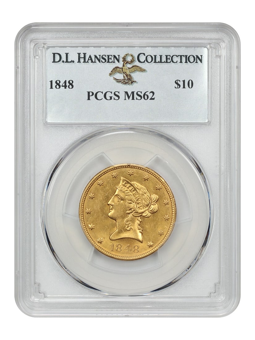 1848 $10 PCGS MS62 Liberty Head Gold Coin Ex D.L. Hansen: 1848 $10 PCGS MS62 Liberty Head Gold Coin Ex D.L. Hansen This 1848 $10 Liberty Head gold coin, certified by PCGS with a grade of MS62, represents a remarkable example of numismatic excellence. With a 