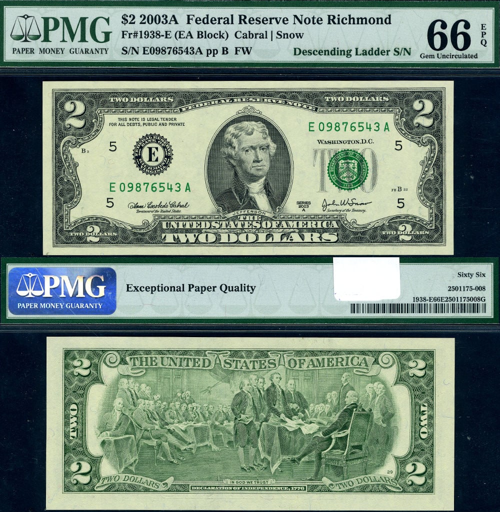 2003-A $2 Federal Reserve Note Gem PMG CU66 EPQ Descending Ladder E09876543A: 2003-A $2 Federal Reserve Note Gem PMG CU66 EPQ Descending Ladder E09876543A This 2003-A Federal Reserve Note features a unique descending ladder serial number E09876543A and is graded as Gem CU66 EPQ