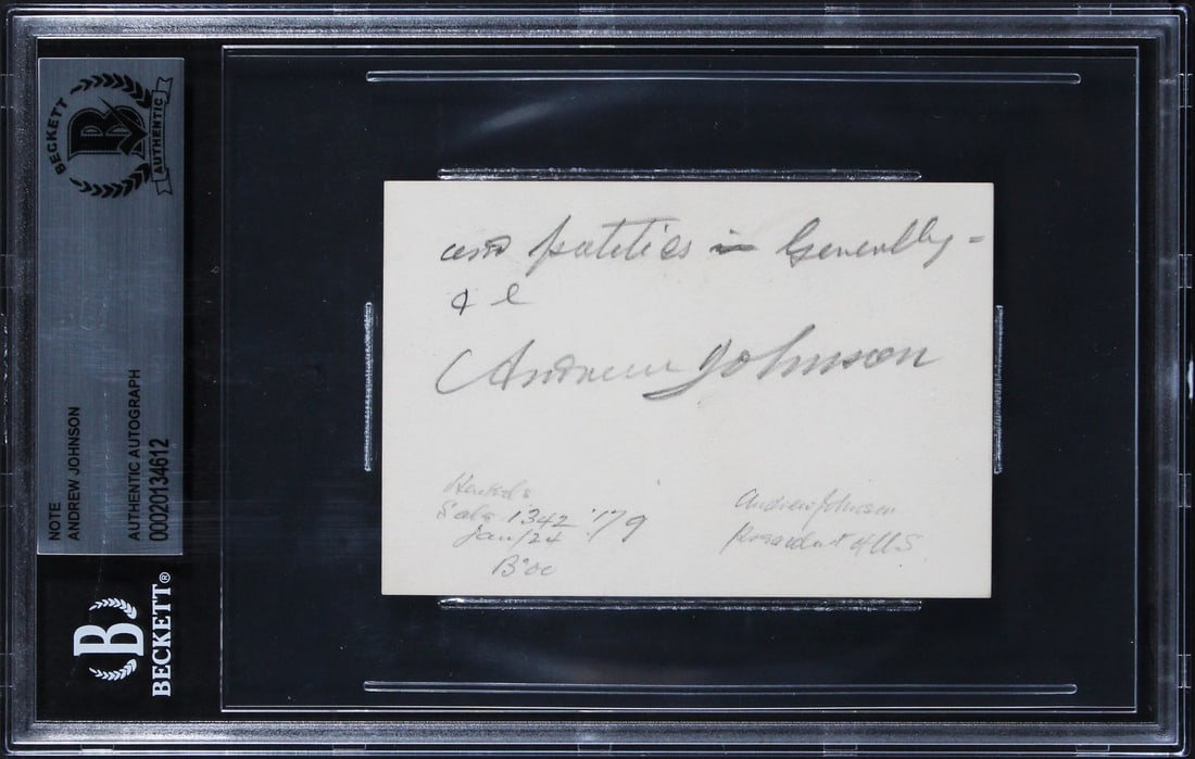 Beckett Slabbed Andrew Johnson Handwritten Note 3.75x2.5 Authentic Signed: Beckett Slabbed Andrew Johnson Handwritten Note 3.75x2.5 Authentic Signed This is an original undated handwritten note measuring 3.75 x 2.5 inches, personally signed by Andrew Johnson, the 17th Presid