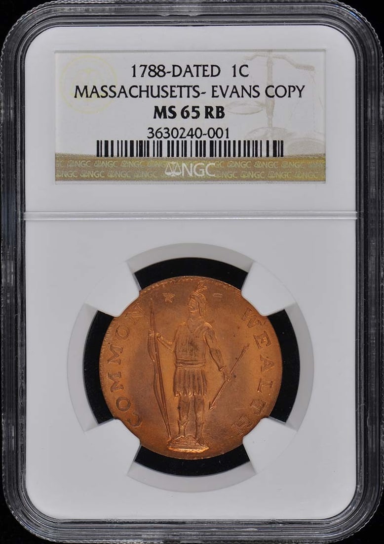 Evans Copy 1C 1788 Massachusetts NGC MS65RB Certified Coin: Evans Copy 1C 1788 Massachusetts NGC MS65RB Certified Coin This is a 1788-dated Massachusetts coin, certified by NGC with a grade of MS65RB. This Evans Copy 1C is uncirculated and pre-owned, originati