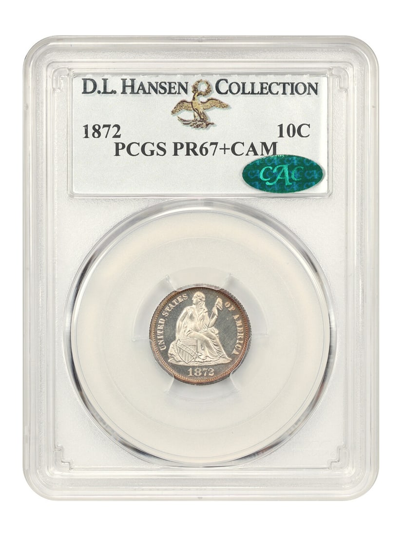 1872 10C Liberty Seated Dime PR67+CAM PCGS CAC D.L. Hansen: 1872 10C Liberty Seated Dime PR67+CAM PCGS CAC D.L. Hansen This exceptional 1872 10C Liberty Seated Dime is certified by PCGS with a grade of PR67+CAM, making it one of the finest known examples, alon