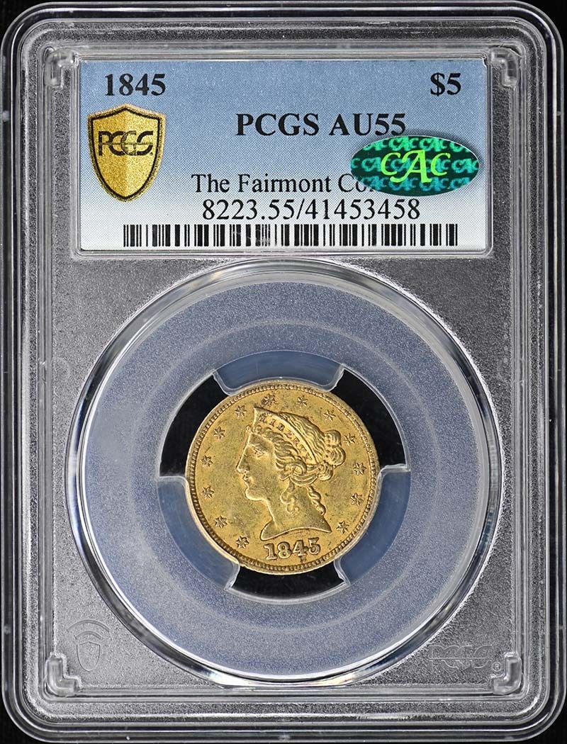 PCGS CAC 1845 Liberty Head $5 Gold Coin AU55 Fairmont: PCGS CAC 1845 Liberty Head $5 Gold Coin AU55 Fairmont This 1845 Liberty Head Half Eagle $5 gold coin is graded AU55 by PCGS and features the CAC designation, highlighting its quality. The coin was min