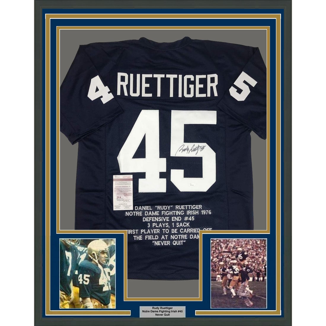 Rudy Ruettiger Signed Notre Dame Jersey Display 35x39 Framed with JSA Authentication: Rudy Ruettiger Signed Notre Dame Jersey Display 35x39 Framed with JSA Authentication This is a framed Rudy Ruettiger Notre Dame Fighting Irish stat jersey, autographed by Rudy Ruettiger. The jersey is
