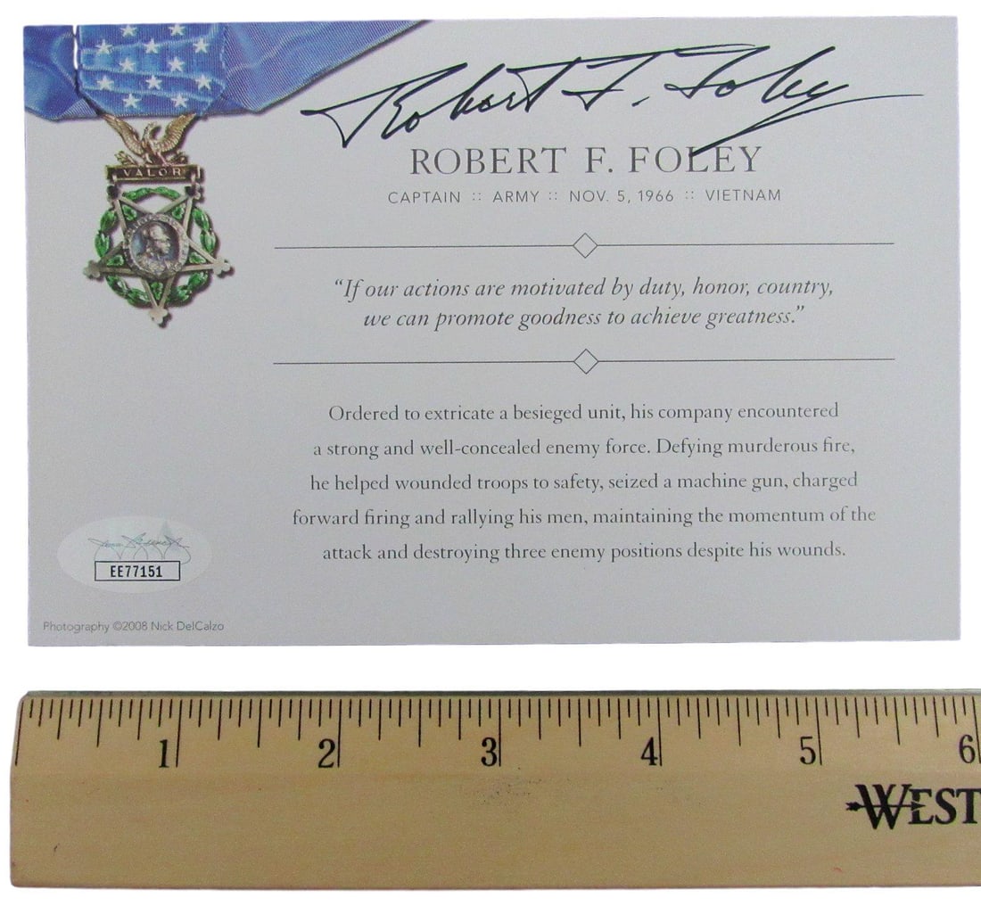 Robert F. Foley Signed Medal of Honor 4x6 Card JSA 146368: Robert F. Foley Signed Medal of Honor 4x6 Card JSA 146368 This is an original signed 4x6 card featuring Robert F. Foley, a Medal of Honor recipient for his service during the Vietnam War. The card is 