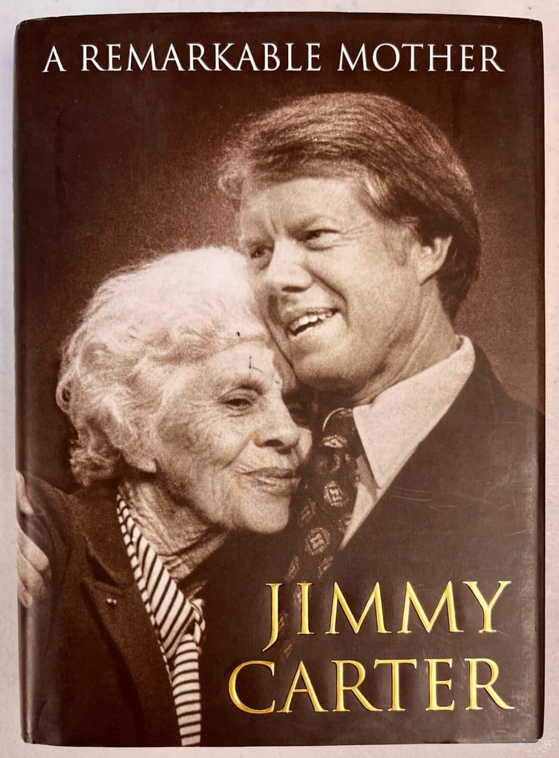 Jimmy Carter Signed A Remarkable Mother Book JSA AC77696: Jimmy Carter Signed A Remarkable Mother Book JSA AC77696 This hardcover book titled "A Remarkable Mother" is authored by former President Jimmy Carter and features his authentic signature inside, penn