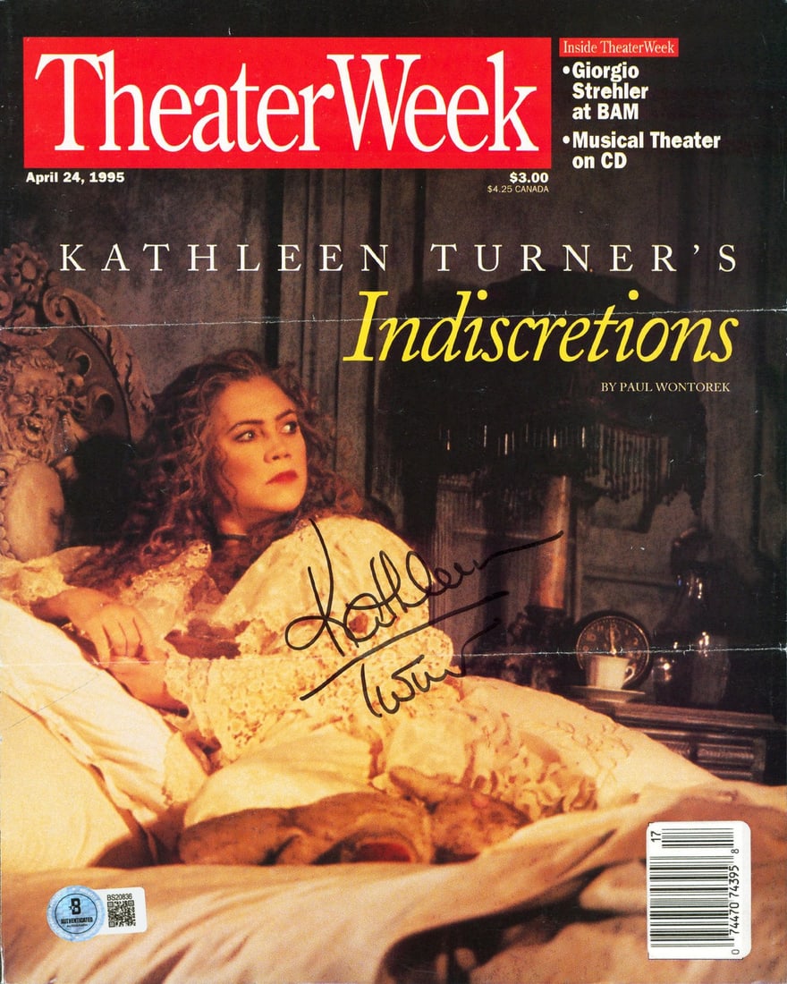 Kathleen Turner Signed Theater Week Magazine Cover April 1995 Beckett Authenticated: Kathleen Turner Signed Theater Week Magazine Cover April 1995 Beckett Authenticated This original April 1995 Theater Week magazine cover features the autograph of acclaimed actress Kathleen Turner. Th