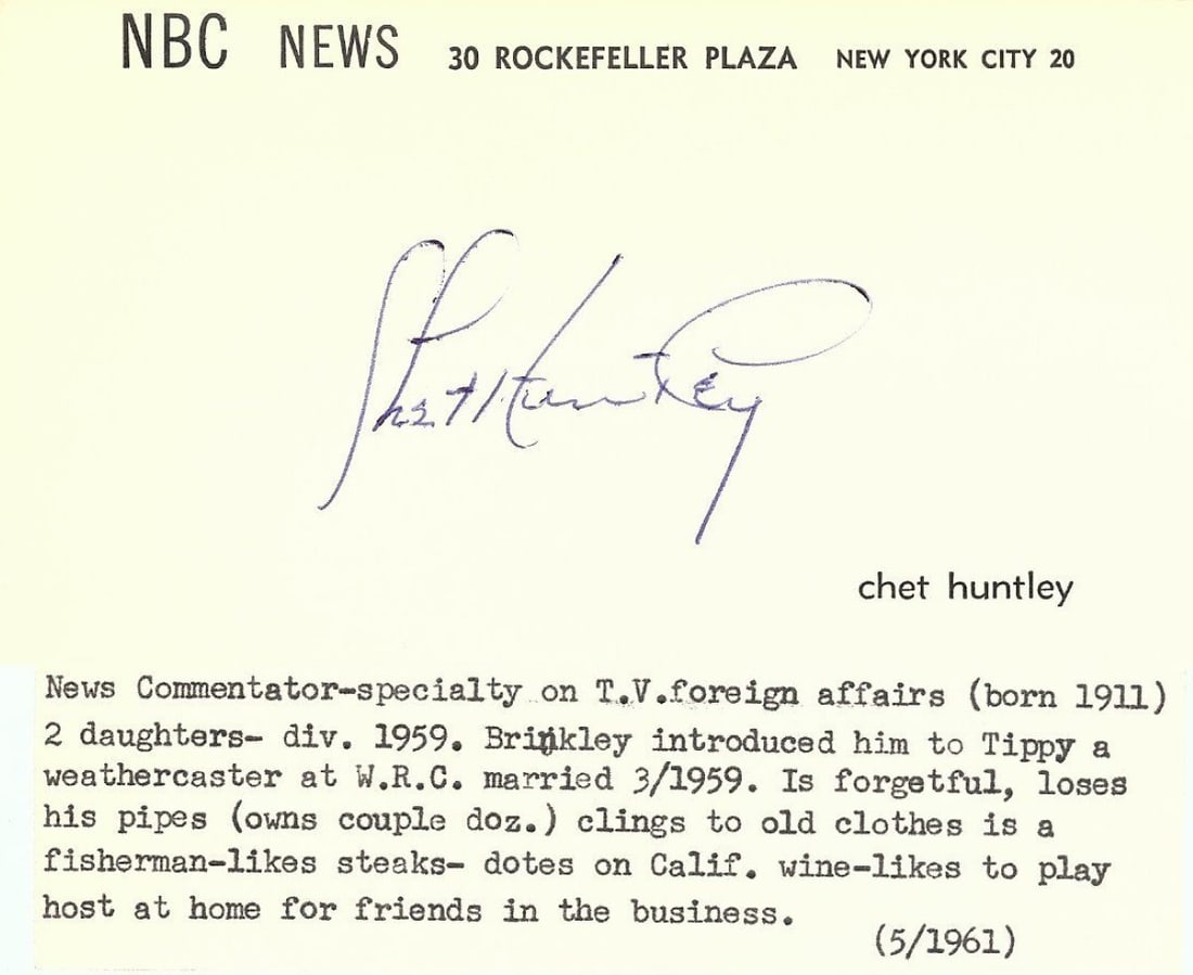 Chet Huntley Authentic Autographed Cut Signature JSA Certified: Chet Huntley Authentic Autographed Cut Signature JSA Certified This is an original cut signature autographed by Chet Huntley, the renowned NBC News anchor. The autograph has been authenticated by Jame
