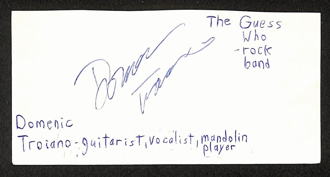 Domenic Troiano signed cut index card JSA BA209474: Domenic Troiano signed cut index card JSA BA209474 This is an original cut index card autographed by musician Domenic Troiano. The card has been authenticated by JSA with certification number BA209474