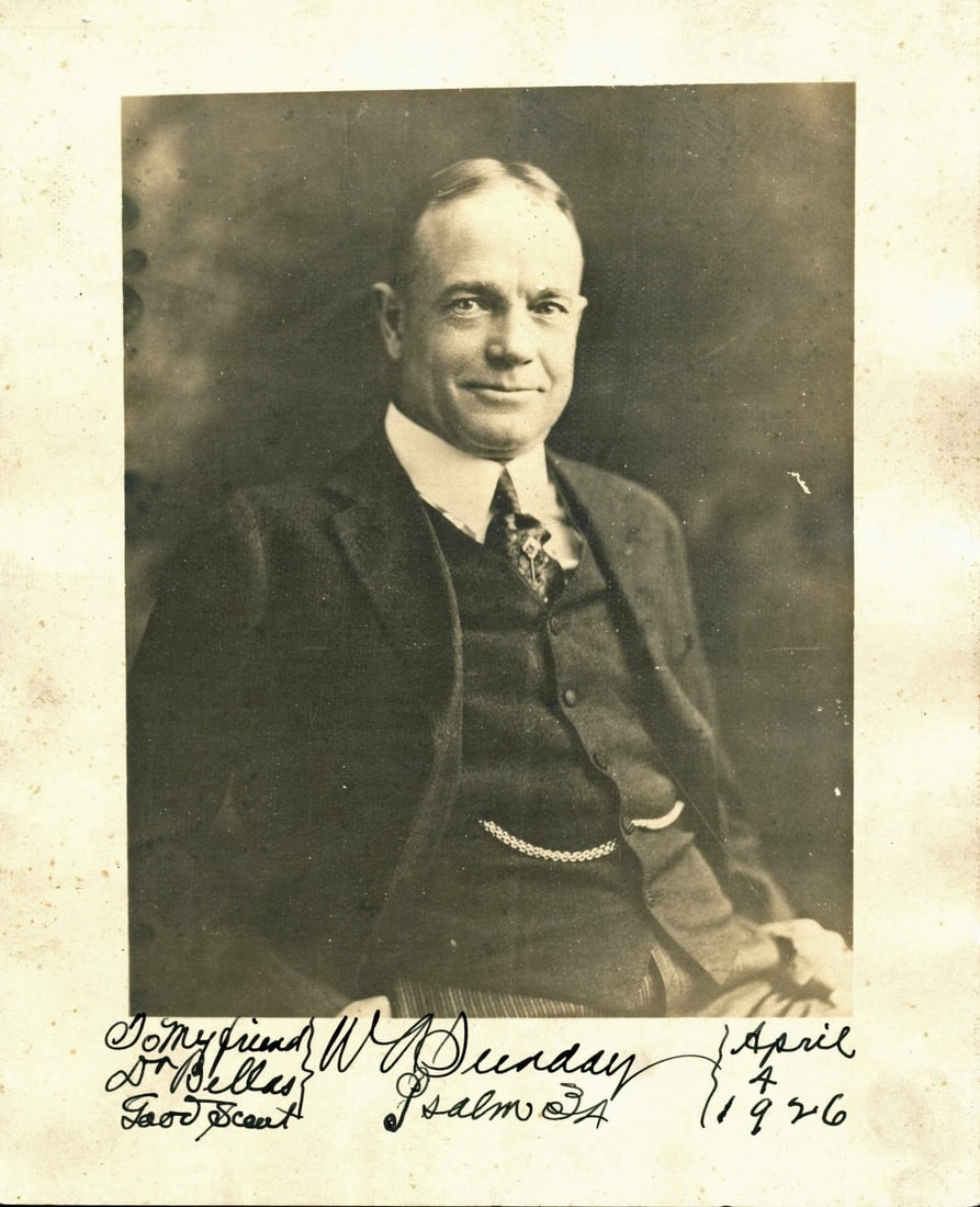 William A. Sunday Signed 8x10 Photo Inscribed To My Friend BAS Certified 1926: William A. Sunday Signed 8x10 Photo Inscribed To My Friend BAS Certified 1926 This is a remarkable 8X10 photo of William A. Sunday, dated April 4, 1926, and personally signed with the inscription "To 