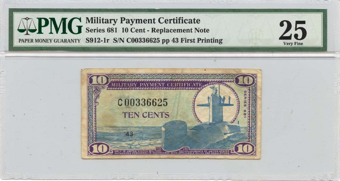 Series 681 10 Cent Military Payment Certificate PMG VF25 S912-1r: Series 681 10 Cent Military Payment Certificate PMG VF25 S912-1r This Series 681 10 Cent Military Payment Certificate is certified by PMG with a grade of VF25. This first printing note is classified a