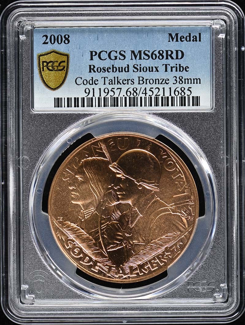 PCGS MS68RD 2008 Bronze Medal Rosebud Sioux Code Talkers 38mm: PCGS MS68RD 2008 Bronze Medal Rosebud Sioux Code Talkers 38mm This is a 2008 Rosebud Sioux Tribe Code Talkers bronze medal, graded MS68RD by PCGS. The medal is uncirculated and comes from the United S
