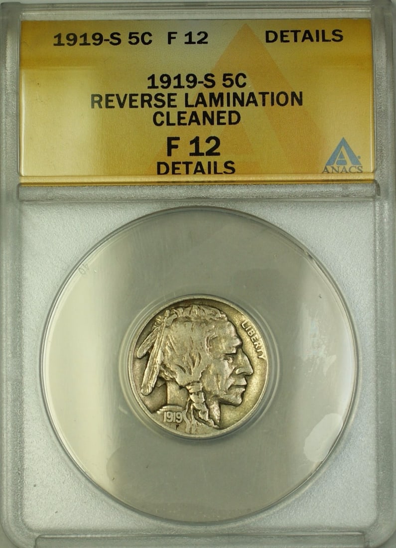 ANACS Certified 1919-S Buffalo Nickel with Reverse Lamination Error F-12 Details: ANACS Certified 1919-S Buffalo Nickel with Reverse Lamination Error F-12 Details This is a 1919-S Buffalo Nickel 5 cent coin from the San Francisco Mint. The coin is ANACS certified with a grade of F-