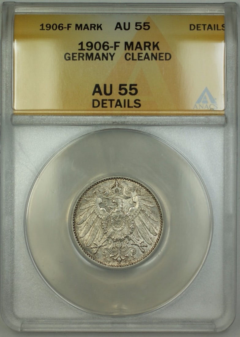 1906-F ANACS AU-55 Graded Germany Silver 1 Mark Cleaned: 1906-F ANACS AU-55 Graded Germany Silver 1 Mark Cleaned This 1906-F Germany 1 Mark silver coin has been certified by ANACS with an AU-55 Details grade and has been cleaned. It is a circulated pre-owne